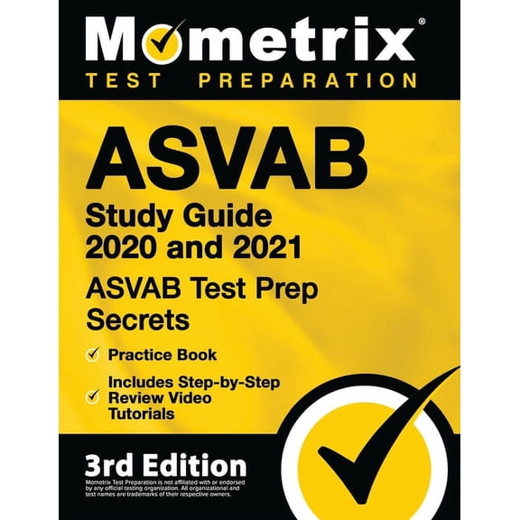 ASVAB Study Guide 2020 and 2021 - ASVAB Test Prep Secrets, Practice Book, Includes Step-By-Step Review Video Tutorials: [3rd Edition]