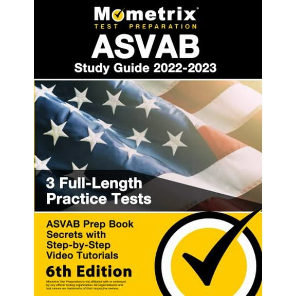 Pre-Owned ASVAB Study Guide 2022-2023: ASVAB Prep Book Secrets, 3 Full-Length Practice Tests, Step-by-Step Video Tutorials: [6th Edition] (Paperback) 1516720326