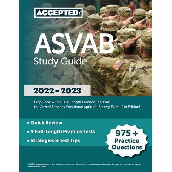 ASVAB Study Guide 2022-2023: Prep Book with 4 Full-Length Practice Tests for the Armed Services Vocational Aptitude Battery Exam [4th Edition] (Paperback)
