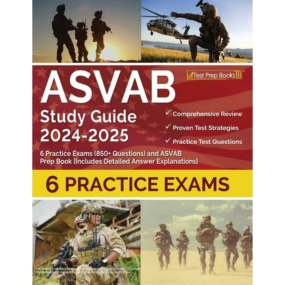 ASVAB Study Guide 2024-2025: 6 Practice Exams (850+ Questions) and ASVAB Prep Book [Includes Detailed Answer Explanation, (Paperback)