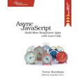 thumbnail image 1 of ASYNC JavaScript: Build More Responsive Apps with Less Code, (Paperback), 1 of 1
