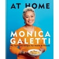 thumbnail image 1 of Pre-Owned AT HOME: THE NEW COOKBOOK FROM MONICA GALETTI OF MASTERCHEF THE PROFESSIONALS Paperback, 1 of 1