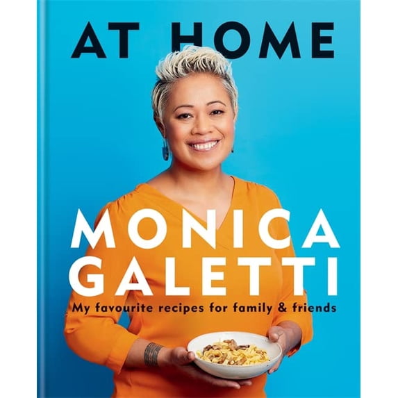 Pre-Owned AT HOME: THE NEW COOKBOOK FROM MONICA GALETTI OF MASTERCHEF THE PROFESSIONALS Paperback