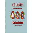 thumbnail image 1 of AT LAST!!!; The number 666 calculated Paperback 1502876485 9781502876485 Dr. D. Engelbrecht, Dr. D. Engelbrecht, 1 of 1