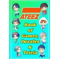 thumbnail image 1 of ATEEZ Book Of Games, Puzzles and Trivia: The Ultimate Puzzle Book for ATINY of All Ages, (Paperback), 1 of 1