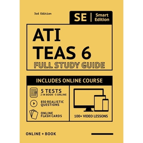 Pre-Owned ATI TEAS 6 Full Study Guide 3rd Edition 2021-2022: Includes online course with 5 practice tests, 100 video lessons, and 400 flashcards, 9781949147452, 1949147452, Paperback, 3 edition