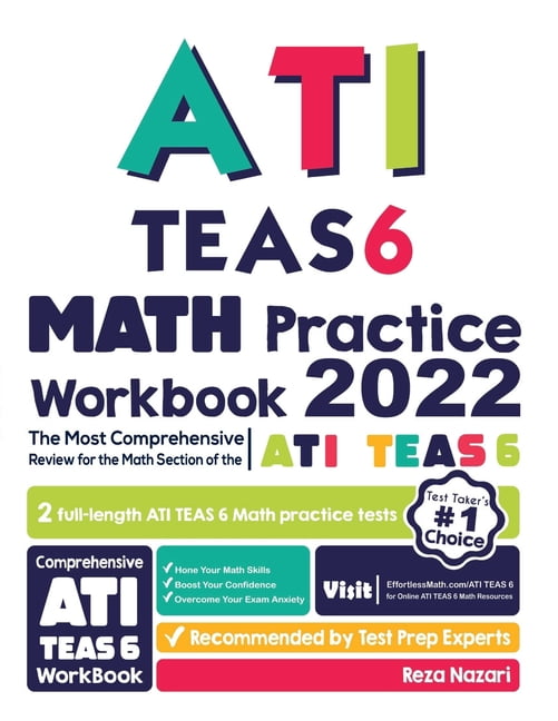 ATI TEAS 6 Math Practice Workbook: The Most Comprehensive Review for ...