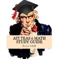 thumbnail image 1 of ATI TEAS 6 Math Study Guide: TEAS Math Exam Preparation with 5 Practice Tests and Step-by-Step Solutions, (Paperback), 1 of 1