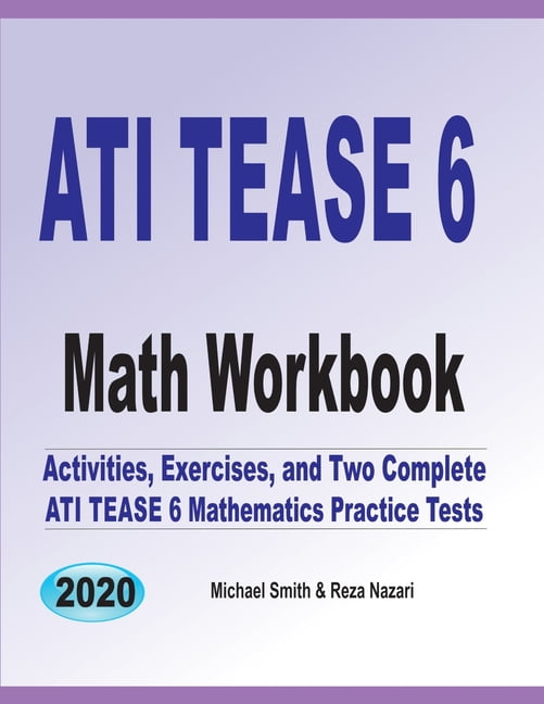 MICHAEL SMITH; REZA NAZARI ATI TEAS 6 Math Workbook: Activities, Exercises, and Two Complete ATI TEAS Mathematics Practice Tests (Paperback)