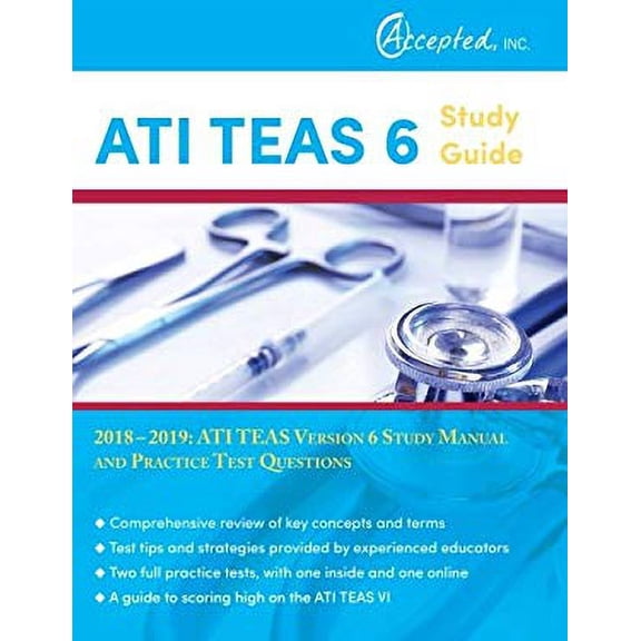 Pre-Owned ATI TEAS 6 Study Guide 2018-2019: ATI TEAS Version 6 Study Manual and Practice Test Questions (Paperback) 1635302331 9781635302332