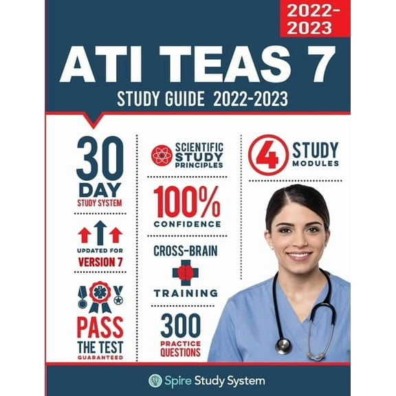 ATI TEAS 6 Study Guide: Spire Study System and ATI TEAS Test Prep Guide with ATI TEAS Version 7 Practice Test Review Que, (Paperback)