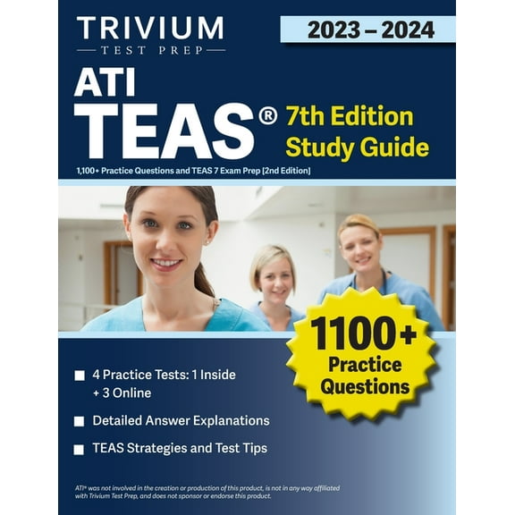 ATI TEAS 7th Edition 2023-2024 Study Guide: 1,100+ Practice Questions and TEAS 7 Exam Prep [2nd Edition], (Paperback)