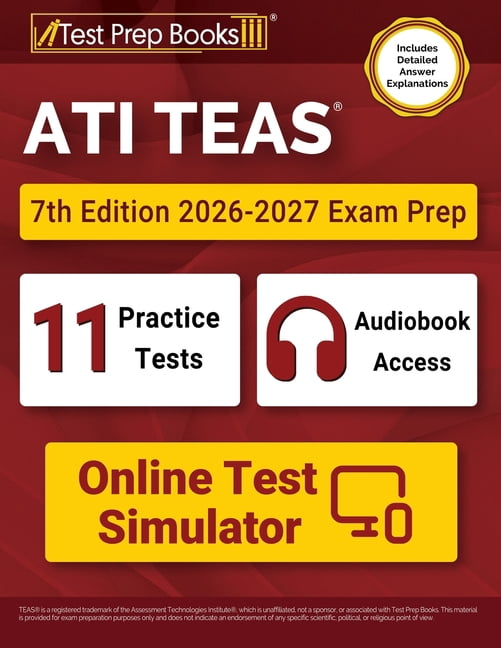 ATI TEAS 7th Edition 2026-2027 Exam Prep: 11 Practice Tests and TEAS 7 Study Guide Book [Includes Detailed Answer Explan, (Paperback)