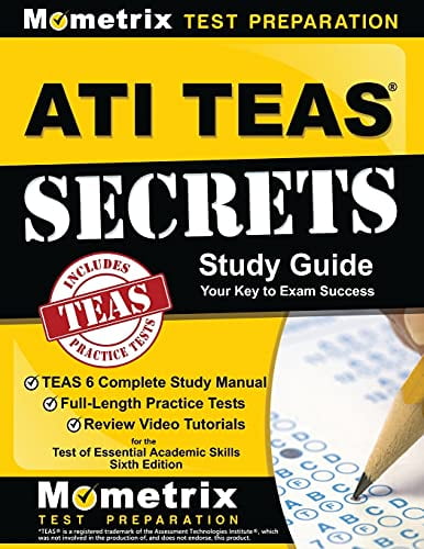 Pre-Owned ATI TEAS Secrets Study Guide: TEAS 6 Complete Study Manual, Full-Length Practice Tests, Review Video Tutorials for the Test of Essential Academic Skills, Sixth Edition Paperback