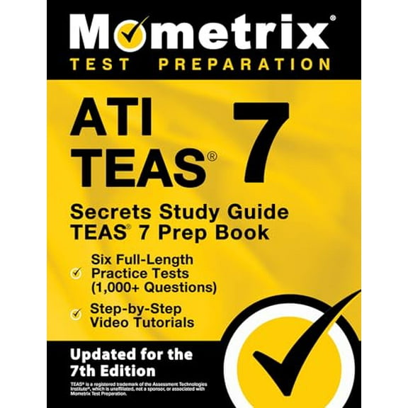 Pre-Owned ATI TEAS Secrets Study Guide: TEAS 7 Prep Book, Six Full-Length Practice Tests (1,000+ Questions), Step-by-Step Video Tutorials: [Updated for the 7th Edition], 9781516720002, 1516720008, Paperback, St