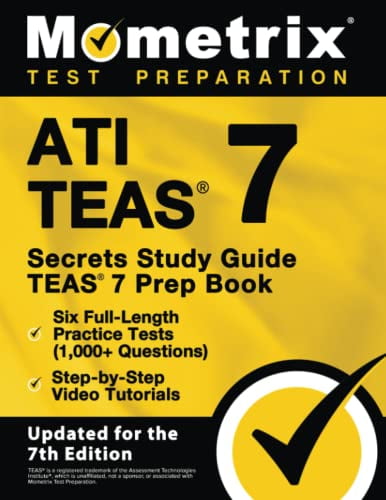 Pre-Owned Ati Teas Secrets Study Guide - Teas 7 Prep Book, Six Full-Length Practice Tests (1,000+ Questions), Step-By-Step Video Tutorials: [Updated for the 7th (Paperback) 1516720008 9781516720002
