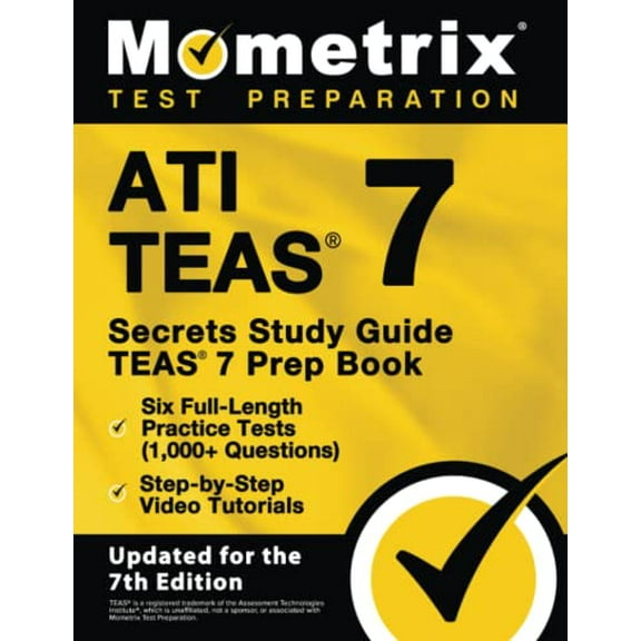 Pre-Owned Ati Teas Secrets Study Guide - Teas 7 Prep Book, Six Full-Length Practice Tests (1,000+ Questions), Step-By-Step Video Tutorials: [Updated for the 7th (Paperback) 1516720008 9781516720002
