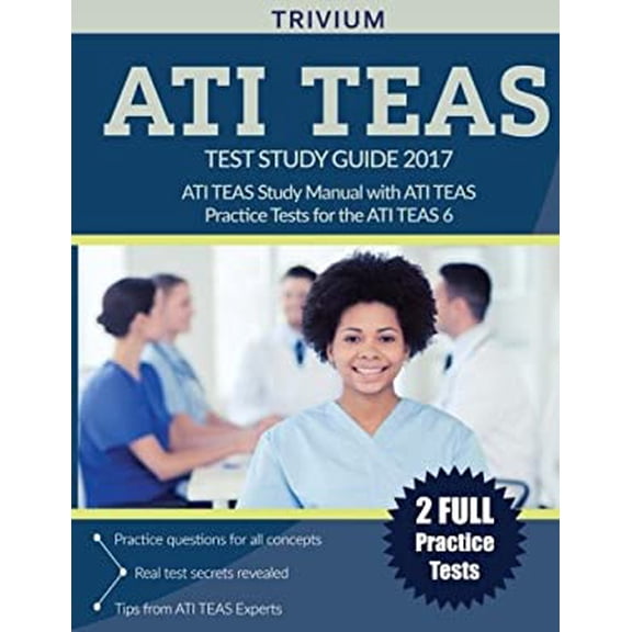 Pre-Owned ATI TEAS Test Study Guide 2017: ATI TEAS Study Manual with ATI TEAS Practice Tests for the ATI TEAS 6 (Paperback) 1635301106 9781635301106