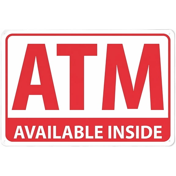 ATM Available Inside Metal Aluminum Sign 12 x 8 Inches - Weather Resistant, Waterproof, Indoor Outdoor Use for Bank, Store, ATM Access Alert