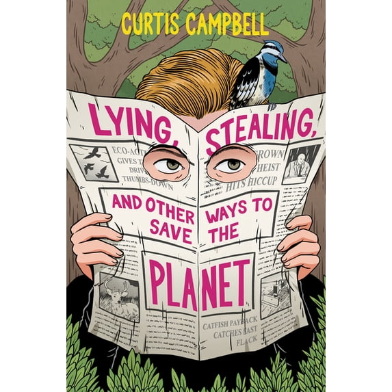 Lying, Stealing, and Other Ways to Save the Planet, (Paperback)