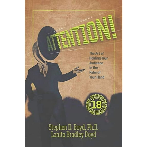 ATTENTION! The Art of Holding Your Audience in the Palm of Your Hand (Paperback)