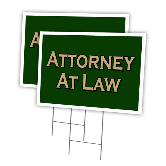 ATTORNEY AT LAW 2 Pack Of 18" x 24" Yard Sign & Stake | Advertise Your Business | Stake Included Image On Both Sides | Made in The USA