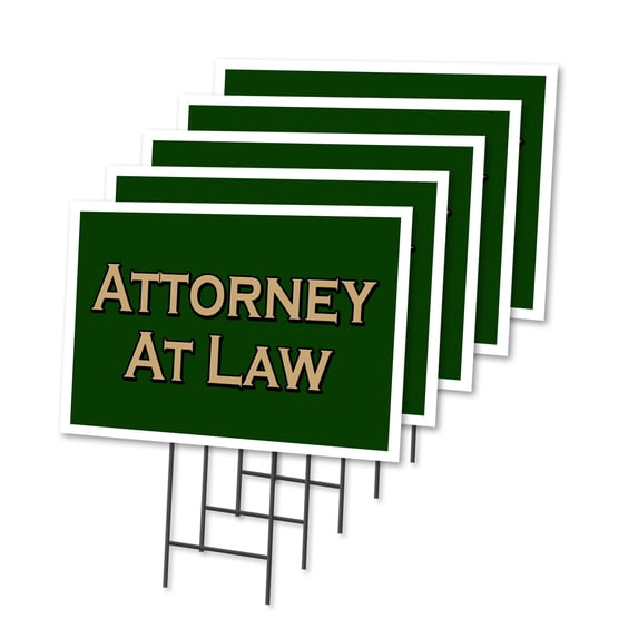 ATTORNEY AT LAW 5 Pack Of 18" x 24" Yard Sign & Stake | Advertise Your Business | Stake Included Image On Front Only | Made in The USA