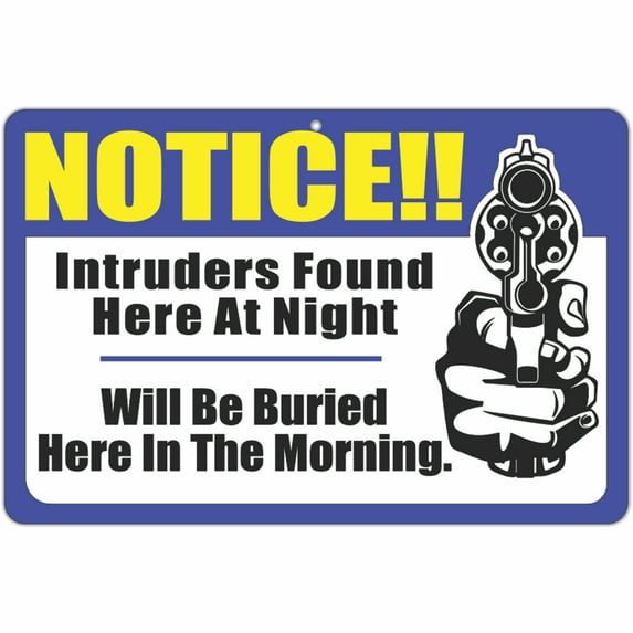 ATX Custom Signs - Funny Warning Sign - Notice!! Intruders Found here at Night. Will be Buried here in The Morning - Size 8 x 12