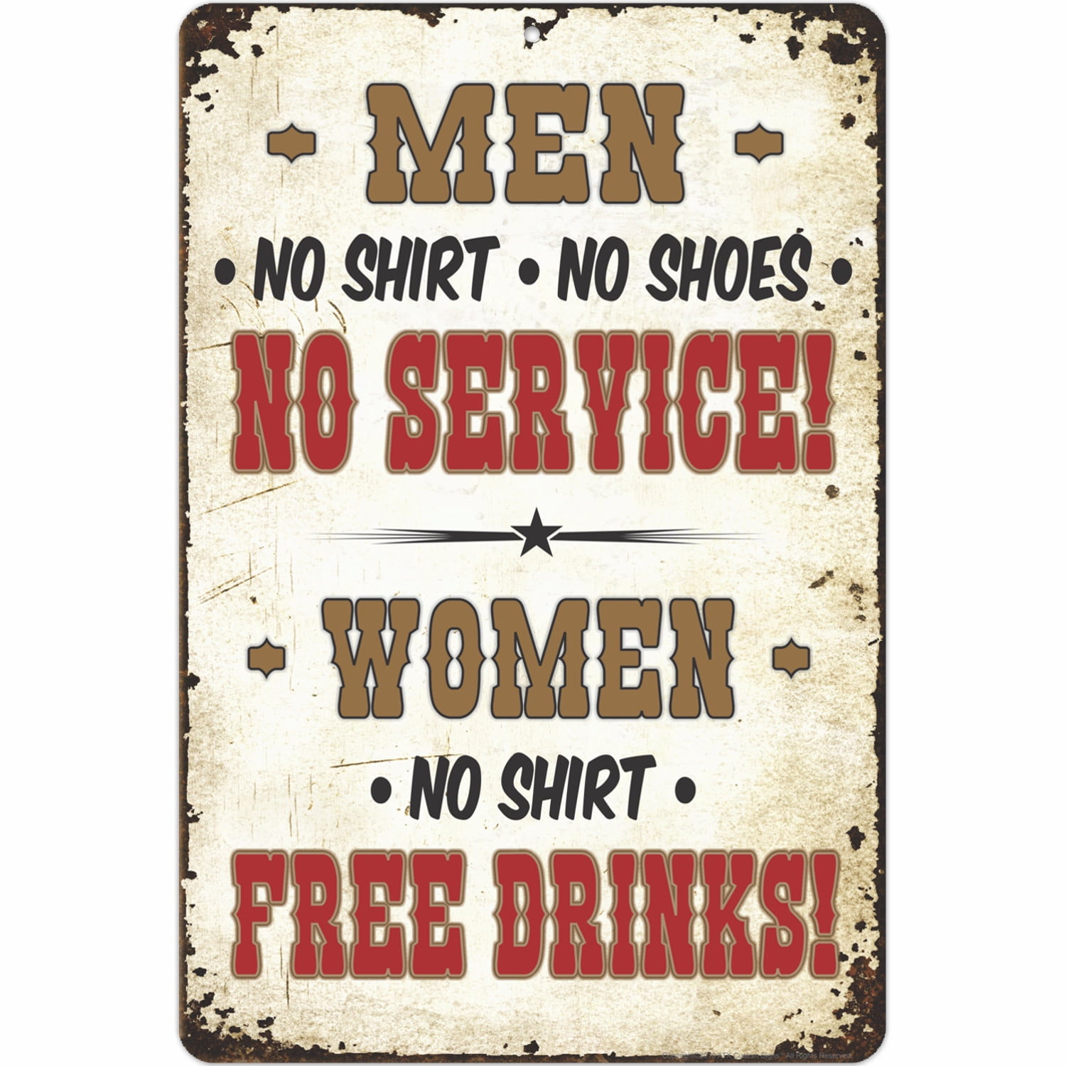 Men No Shirt No Shoes NO Service. Women No Shirt FREE Drinks! Sign