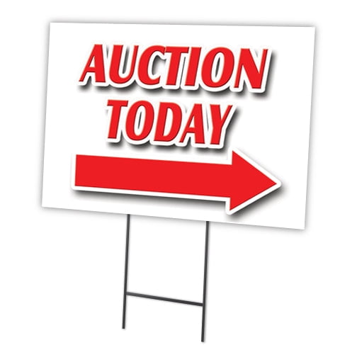 AUCTION TODAY RIGHT ARROW 12"x16" Yard Sign & Stake | Advertise Your Business | Stake Included Double Sided Image | Made in The USA
