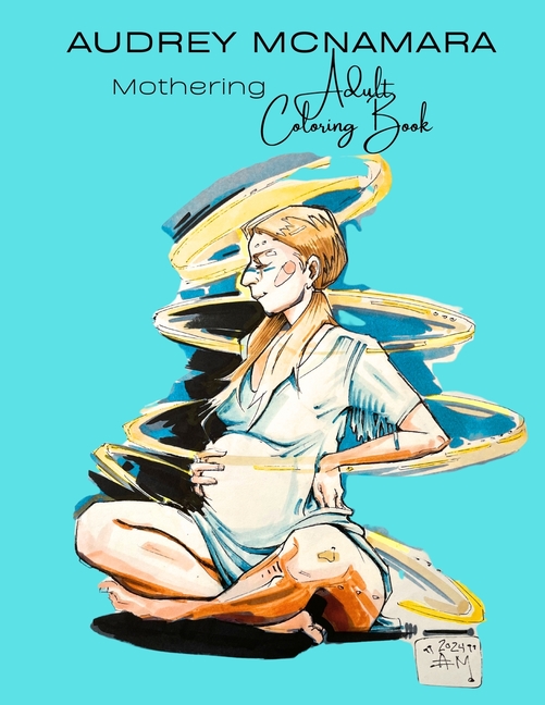 AUDREY MCNAMARA Mothering Adult Coloring Book, (Paperback)