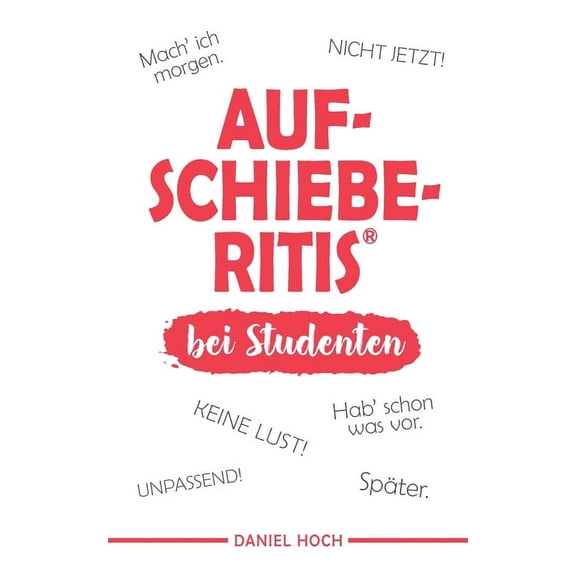 AUFSCHIEBERITIS(R) bei Studenten (Paperback)