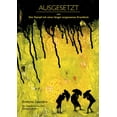 thumbnail image 1 of AUSGESETZT oder Der Kampf mit einer lÃ¤ngst vergessenen Krankheit: Ein Tagebuch aus dem heutigen Berlin, (Paperback), 1 of 1
