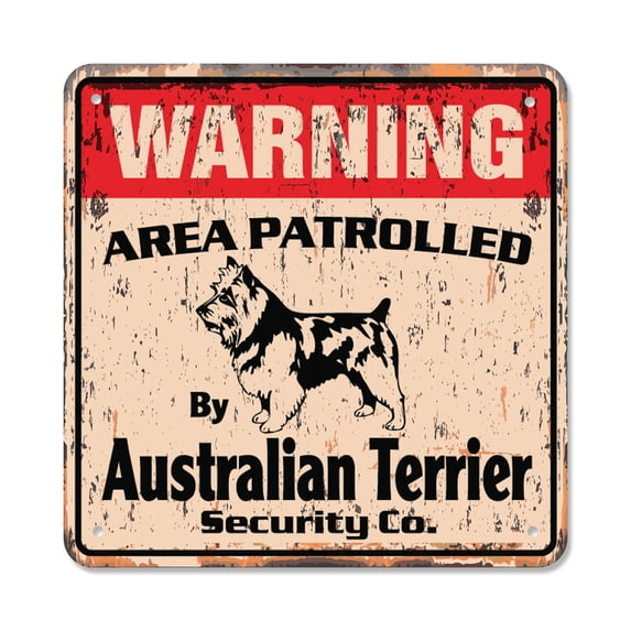 AUSTRALIAN TERRIER Vintage Security Sign Area Patrolled dog pet lover vet breeder gift Rigid Plastic | Indoor/Outdoor | 17" Wide