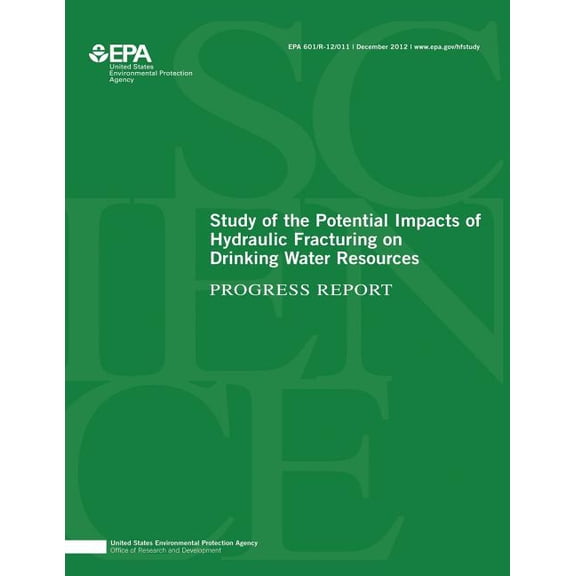 Study of the Potential Impacts of Hydraulic Fracturing on Drinking Water Resources (Paperback)