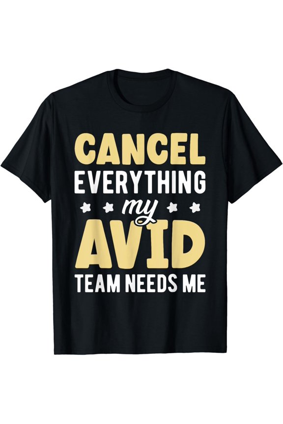 AVID Appreciation AVID Teacher Must Haves AVID Program T-Shirt