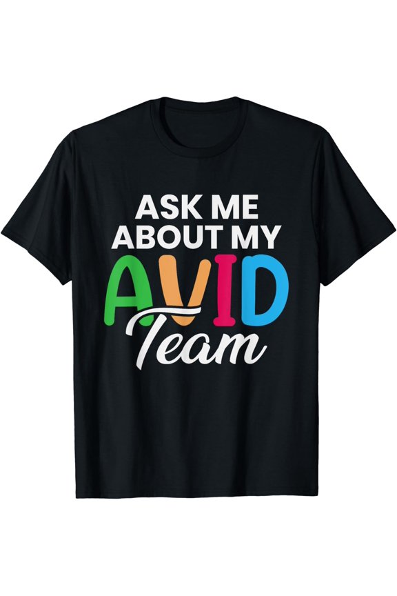 AVID Teacher Must Haves Avid Program Avid Appreciation T-Shirt