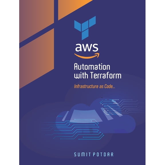 AWS Automation With Terraform: Infrastructure as Code, (Paperback)