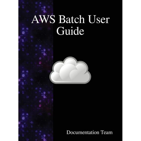 AWS Batch User Guide, (Hardcover)