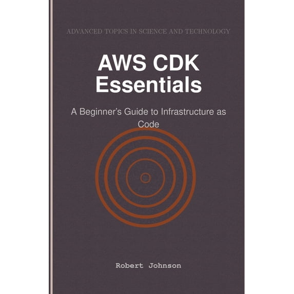 Infrastructure As Code Simple Image AWS CDK Essentials: A Beginner's Guide to Infrastructure as Code ...