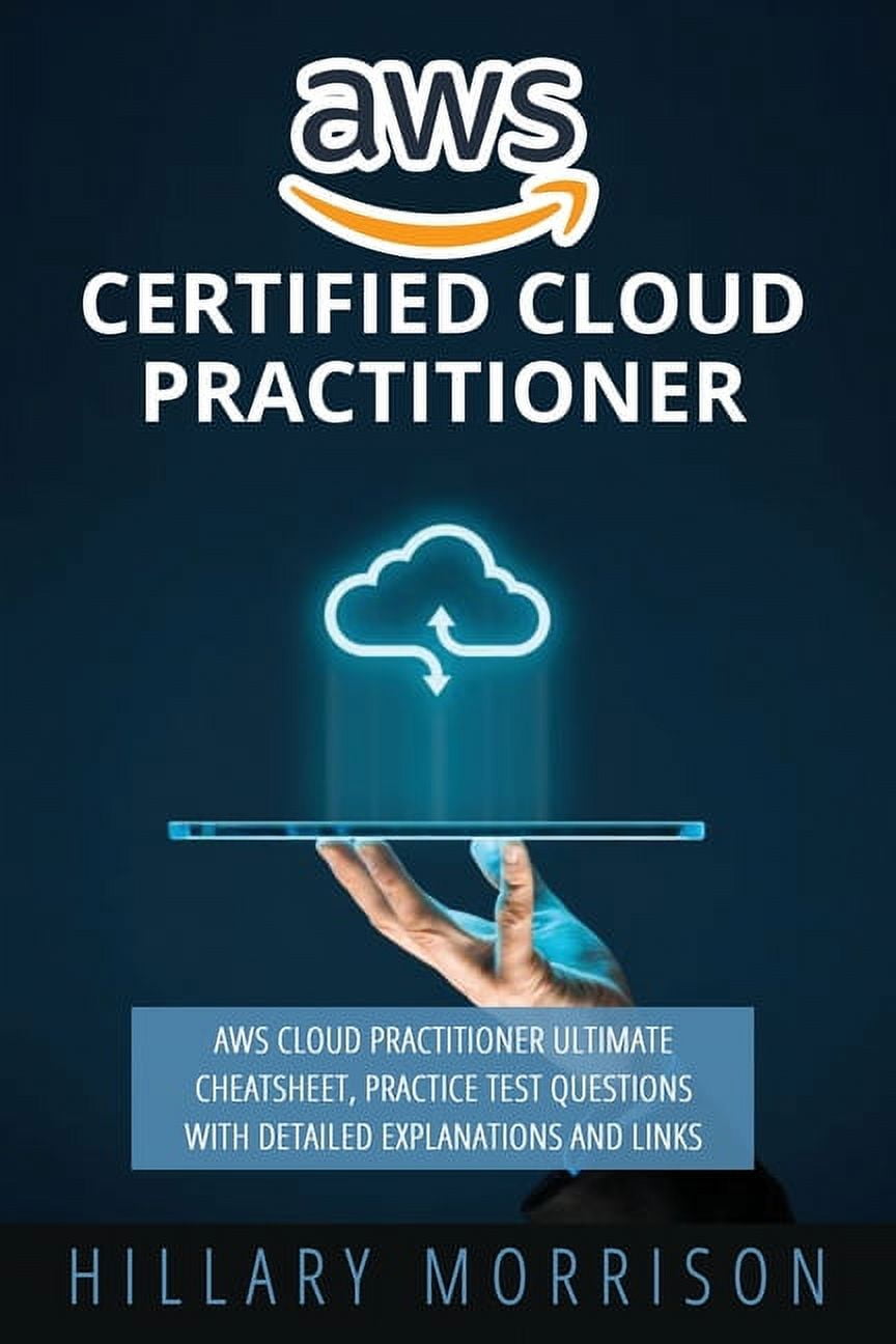 AWS Certified Cloud Practitioner: AWS Cloud Practitioner Ultimate Cheat ...
