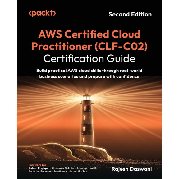 AWS Certified Cloud Practitioner (CLF-C02) Certification Guide - Second Edition: Build practical AWS cloud skills throug, (Paperback)