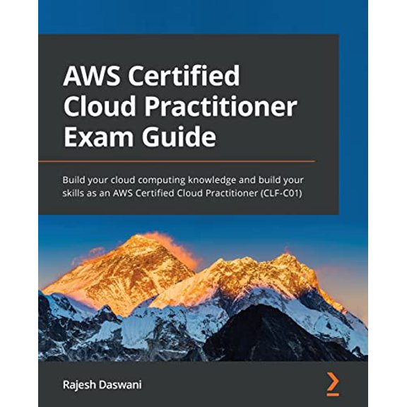 Pre-Owned AWS Certified Cloud Practitioner Exam Guide: Build your cloud computing knowledge and build your skills as an AWS Certified Cloud Practitioner (CLF-C0 (Paperback) 180107593X 9781801075930