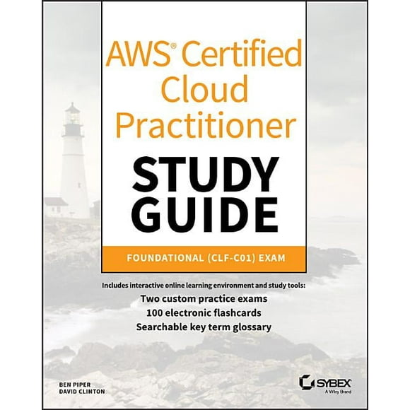 AWS Certified Cloud Practitioner Study Guide: Clf-C01 Exam, (Paperback)