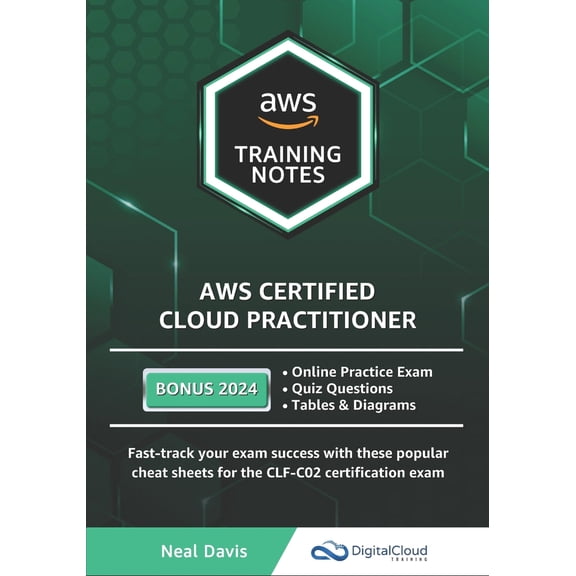 Pre-Owned AWS Certified Cloud Practitioner Training Notes 2019: Fast-track your exam success with the ultimate cheat sheet for the CLF-C01 exam (Paperback) 1073015513 9781073015511