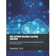 thumbnail image 1 of AWS Certified Machine Learning Specialty : 140+ Exam Practice Questions with Detail Explanation and Reference Link (Paperback), 1 of 1