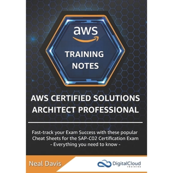 Pre-Owned AWS Certified Solutions Architect Professional Training Notes (Paperback 9798428029840) by Neal Davis