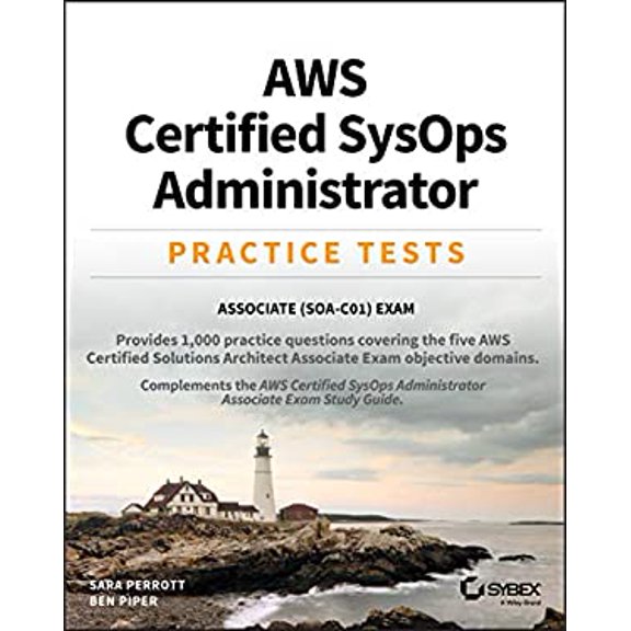 Pre-Owned AWS Certified Sysops Administrator Practice Tests: Associate Soa-C01 Exam (Paperback) 1119622727 9781119622727