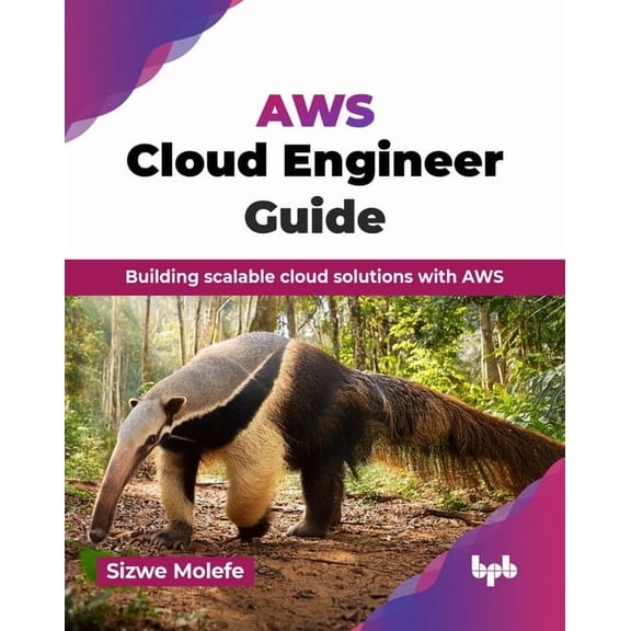 AWS Cloud Engineer Guide: Building scalable cloud solutions with AWS (English Edition), (Paperback)