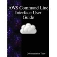 thumbnail image 1 of Pre-Owned AWS Command Line Interface User Guide (Hardcover) 9888408062 9789888408061, 1 of 1